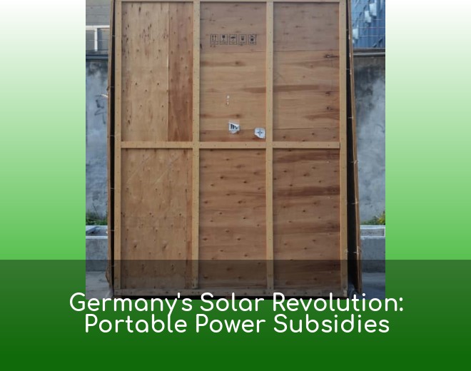 Germany's Solar Revolution: Portable Power Subsidies